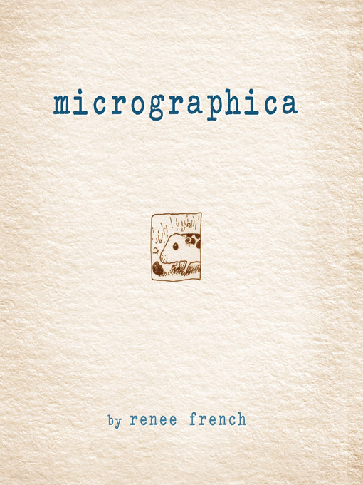 Title details for Micrographica by Renee French - Available
